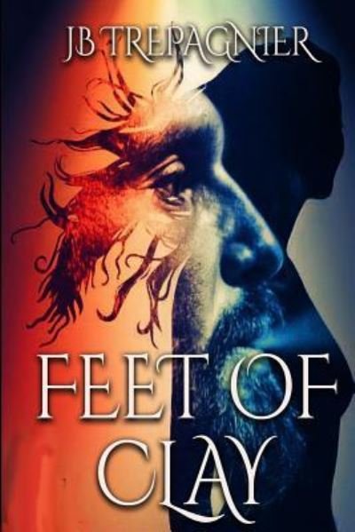 Cover for Jb Trepagnier · Feet of Clay (Paperback Book) (2016)