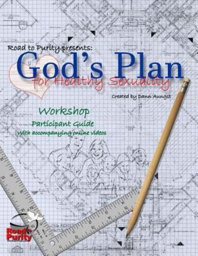 Cover for Dann Aungst · God's Plan for Healthy Sexuality (Paperback Book) (2016)