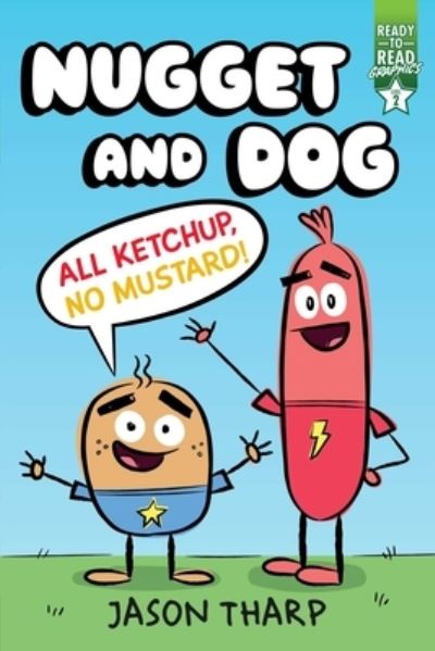 Cover for Jason Tharp · All Ketchup, No Mustard!: Ready-to-Read Graphics Level 2 - Nugget and Dog (Paperback Book) (2021)