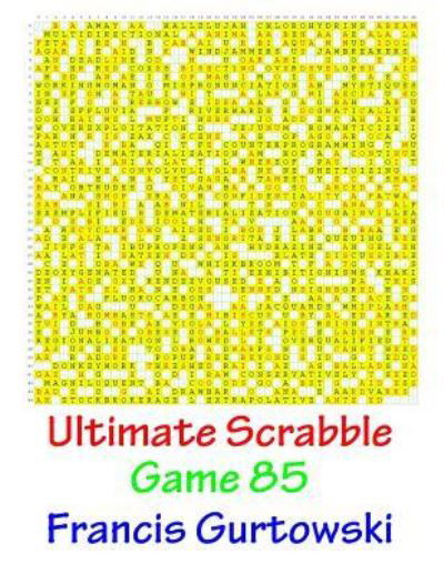 Cover for MR Francis Gurtowski · Ultimate Scrabble Game 85 (Paperback Book) (2017)