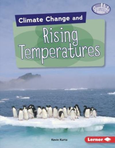 Cover for Kevin Kurtz · Climate Change and Rising Temperatures (Book) (2019)