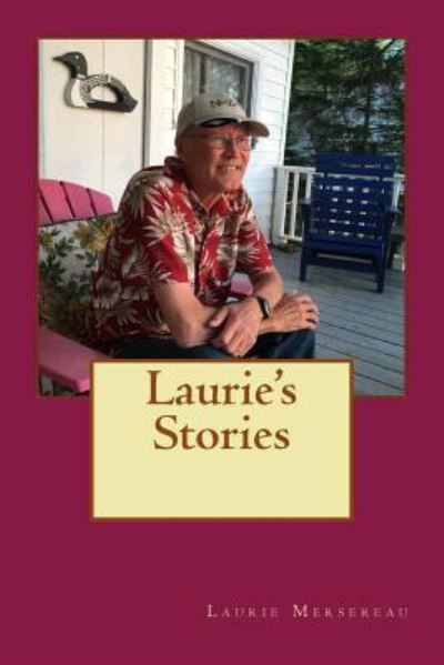 Cover for Laurie Edward Mersereau · Laurie's Stories (Paperback Book) (2017)