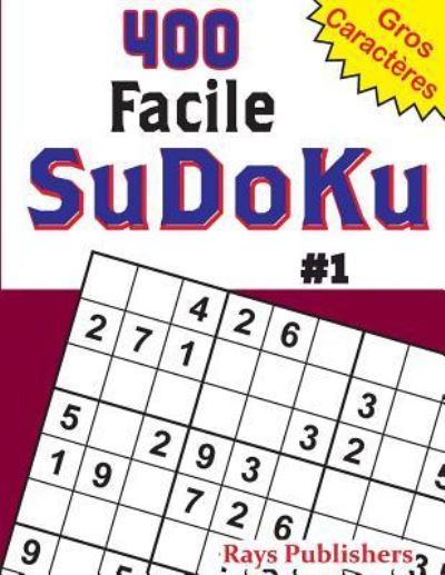 Cover for Rays Publishers · 400 Facile Sudoku #1 (Taschenbuch) (2017)