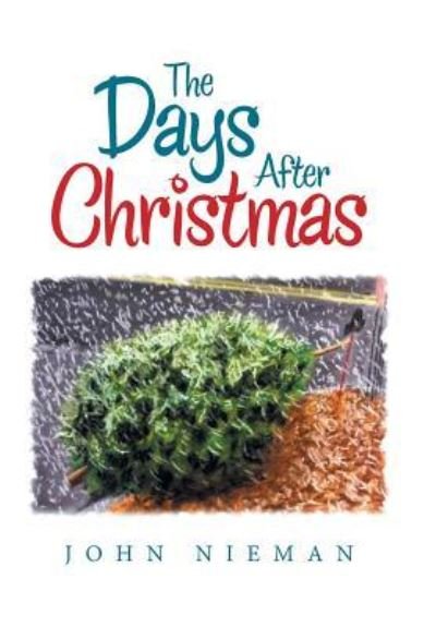 Cover for John Nieman · The Days After Christmas (Hardcover Book) (2017)