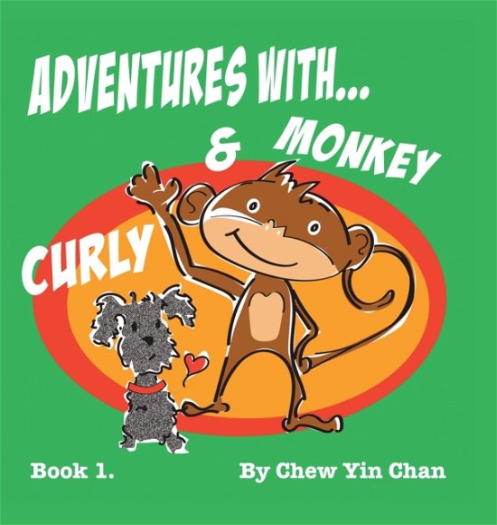 Cover for Chew Yin Chan · Adventures with Curly and Monkey (Innbunden bok) (2020)