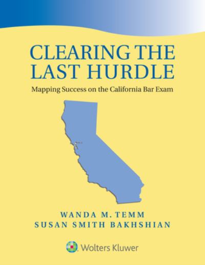 Cover for Wanda M. Temm · Clearing the Last Hurdle : Mapping Success on the California Bar Exam (Paperback Book) (2020)