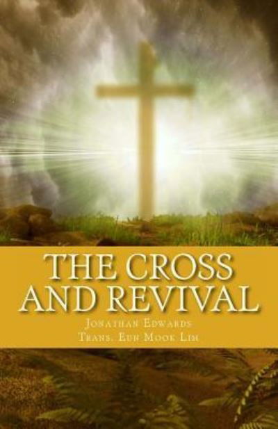 Cover for Jonathan Edwards · The Cross and Revival (Pocketbok) (2017)