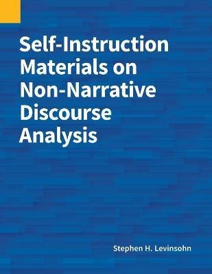 Cover for Stephen H Levinsohn · Self-Instruction Materials on Non-Narrative Discourse Analysis (Paperback Book) (2022)