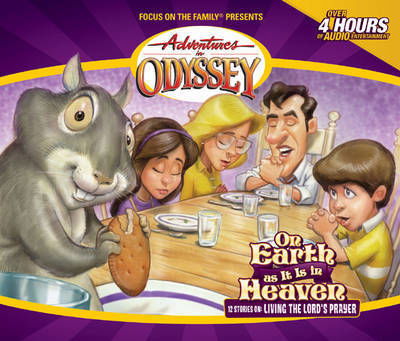 Cover for Focus on the Family · On Earth as it is in Heaven: the Lord's Prayer Series - Adventures in Odyssey Audio (Audiobook (CD)) [Unabridged edition] (2004)