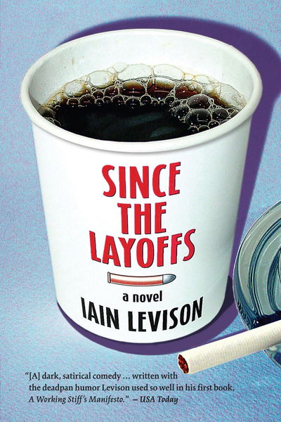Cover for Iain Levison · Since The Layoffs (Paperback Book) (2004)