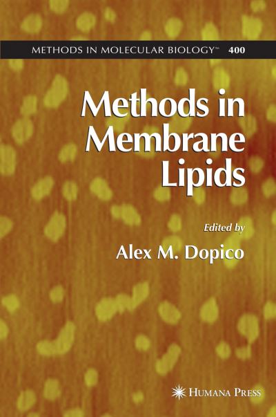 Cover for Alex M Dopico · Methods in Membrane Lipids - Methods in Molecular Biology (Hardcover Book) [2007 edition] (2007)