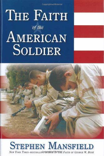 Cover for Stephen Mansfield · Faith Of The American Soldier (Hardcover Book) [First edition] (2005)