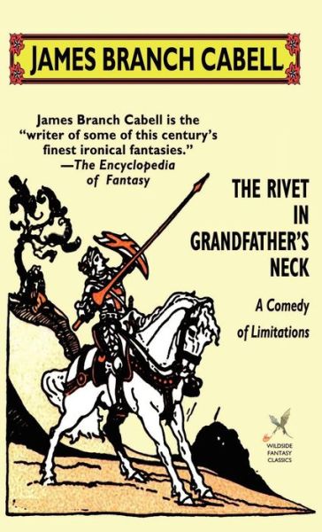 Cover for James Branch Cabell · The Rivet in Grandfather's Neck: a Comedy of Limitations (Hardcover Book) (2003)