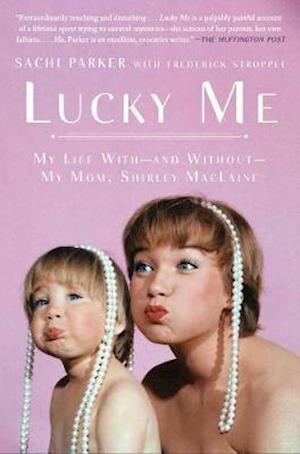 Cover for Sachi Parker · Lucky Me (Book) (2013)