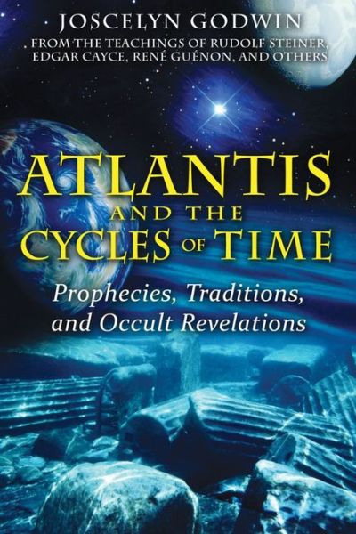 Cover for Joscelyn Godwin · Atlantis and the Cycles of Time: Prophecies, Traditions, and Occult Revelations (Paperback Book) (2010)