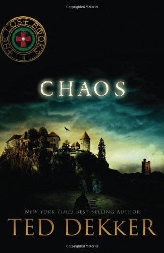 Cover for Ted Dekker · Chaos (The Lost Books #4) (Paperback Bog) (2010)