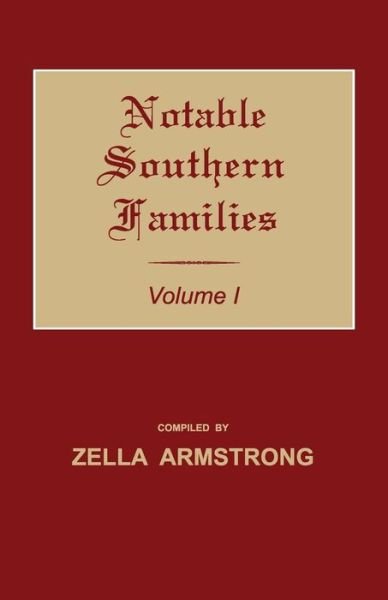Cover for Zella Armstrong · Notable Southern Families. Volume I (Taschenbuch) (2015)