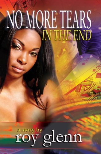Cover for Roy Glenn · No More Tears In The End (Paperback Book) (2009)
