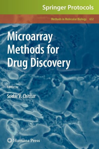 Microarray Methods for Drug Discovery - Methods in Molecular Biology - Sridar V Chittur - Books - Humana Press Inc. - 9781607616627 - March 18, 2010