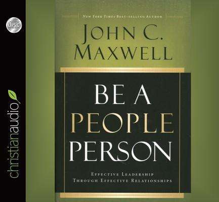 Cover for Lloyd James · Be a People Person: Effective Leadership Through Effective Relationships (Audiobook (CD)) [Unabridged edition] (2013)