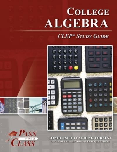 Cover for Passyourclass · College Algebra CLEP Test Study Guide (Paperback Book) (2018)