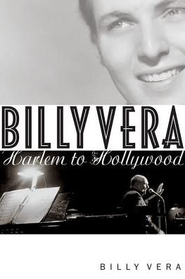 Cover for Billy Vera · Billy Vera: Harlem to Hollywood (Hardcover Book) (2017)