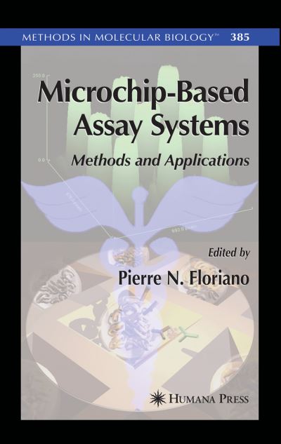 Cover for Microchip-Based Assay Systems: Methods and Applications - Methods in Molecular Biology (Paperback Book) [Softcover reprint of hardcover 1st ed. 2007 edition] (2010)