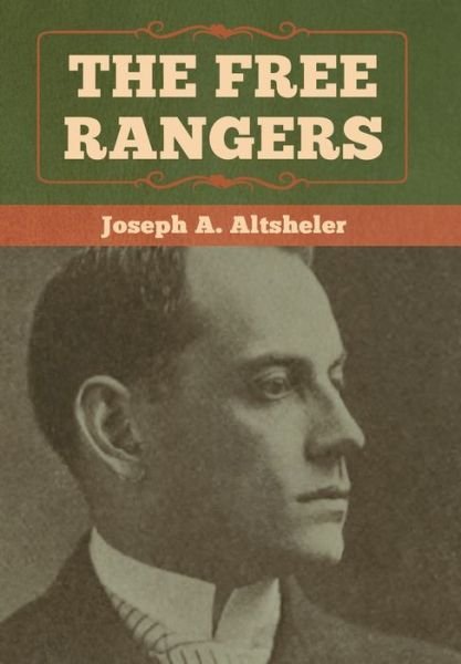 Cover for Joseph a Altsheler · The Free Rangers (Hardcover Book) (2020)