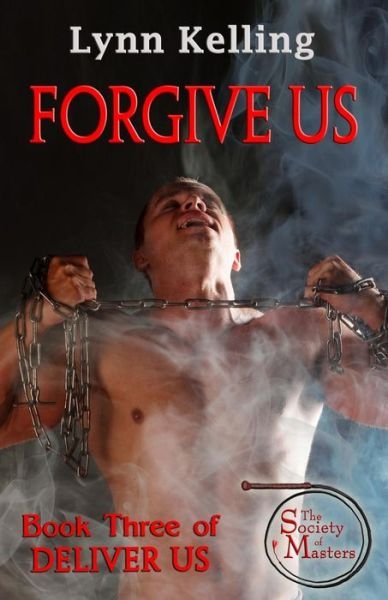 Cover for Lynn Kelling · Forgive Us (Deliver Us) (Volume 3) (Taschenbuch) (2014)