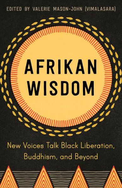 Cover for Valerie Mason-John · Afrikan Wisdom: New Voices Talk Black Liberation, Buddhism, and Beyond (Paperback Book) (2021)