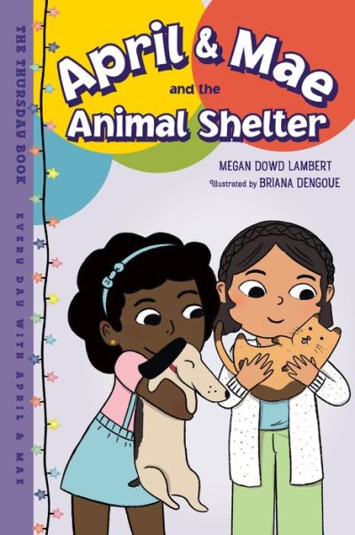 Cover for Megan Dowd Lambert · April &amp; Mae and the Animal Shelter: The Thursday Book (Gebundenes Buch) (2023)