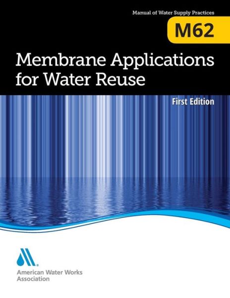 Cover for American Water Works Association · M62 Membrane Applications for Water Reuse (Pocketbok) (2018)