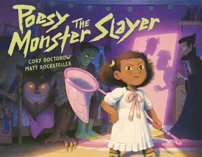 Cover for Cory Doctorow · Poesy the Monster Slayer (Hardcover Book) (2020)