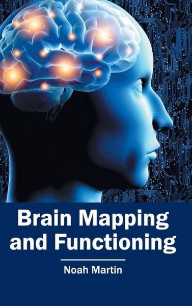Cover for Noah Martin · Brain Mapping and Functioning (Gebundenes Buch) (2015)