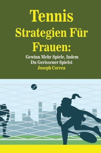 Cover for Joseph Correa · Tennis Strategien Fur Frauen (Pocketbok) (2016)