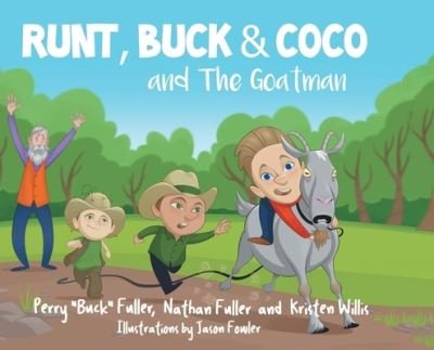 Cover for Perry Buck Fuller · Runt, Buck, and Coco and The Goatman (Hardcover Book) (2021)