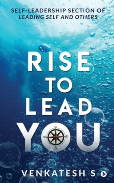 Cover for Venkatesh S · Rise to Lead You : Self-Leadership Section of Leading Self and Others (Paperback Book) (2020)