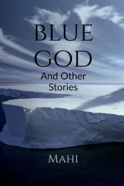 Cover for Mahi · Blue God (Book) (2021)