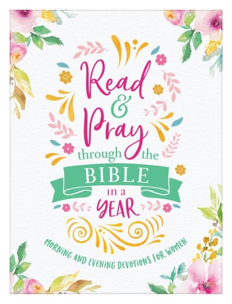 Read & Pray through the Bible in a Year - Compiled by Barbour Staff - Books - Barbour Books - 9781643524627 - June 1, 2020