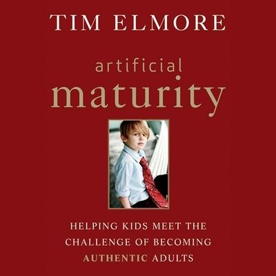 Cover for Tim Elmore · Artificial Maturity (CD) (2020)