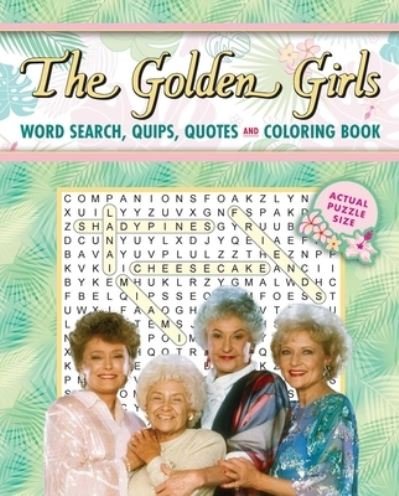Cover for Editors of Thunder Bay Press · Golden Girls Word Search, Quips, Quotes and Coloring Book (Buch) (2023)