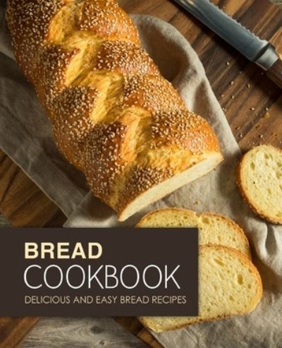 Cover for Booksumo Press · Bread Cookbook (Paperback Book) (2020)