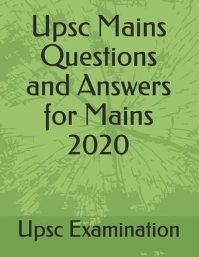 Cover for Upsc Examination · Upsc Mains Questions and Answers for Mains 2020 (Paperback Bog) (2019)