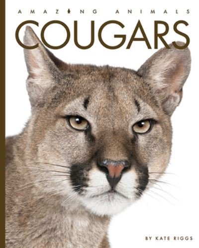 Cover for Kate Riggs · Cougars (Book) (2022)