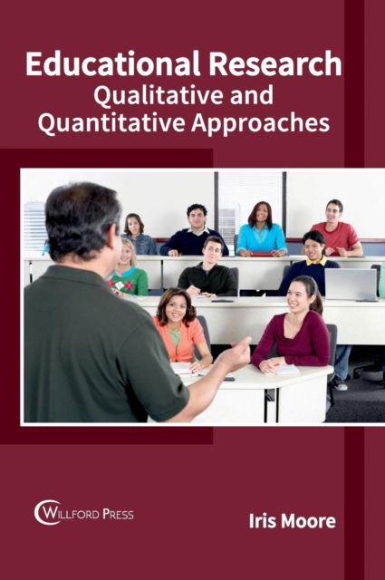 Cover for Iris Moore · Educational Research: Qualitative and Quantitative Approaches (Hardcover Book) (2017)