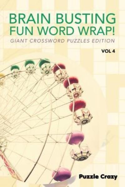 Cover for Puzzle Crazy · Brain Busting Fun Word Wrap! Vol 4 (Pocketbok) (2016)