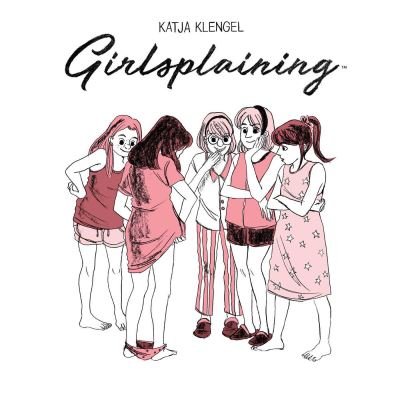 Cover for Katja Klengel · Girlsplaining (Hardcover bog) (2021)