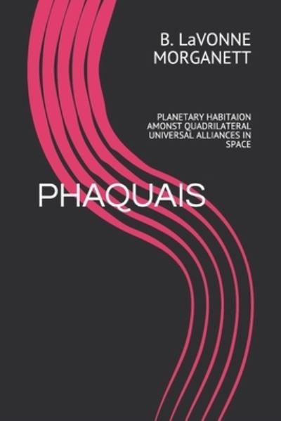 Cover for B Lavonne Morganett · Phaquais (Taschenbuch) (2019)