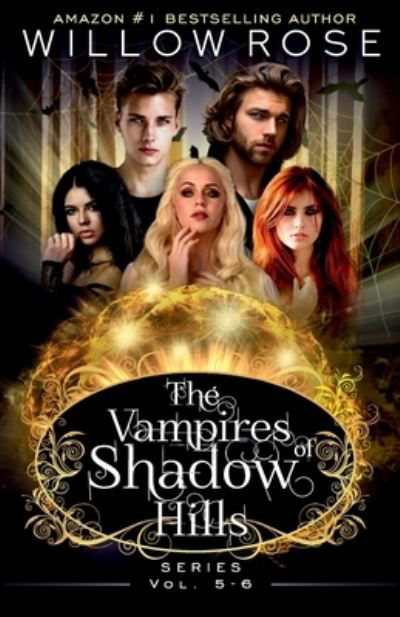 The Vampires of Shadow Hills Series - Willow Rose - Książki - INDEPENDENTLY PUBLISHED - 9781703349627 - 28 października 2019