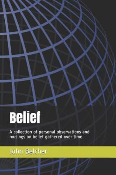 Cover for John Belcher · Belief (Paperback Book) (2018)